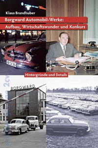 Borgward Automobil-Werke: Aufbau, Wirtschaftswunder und Konkurs